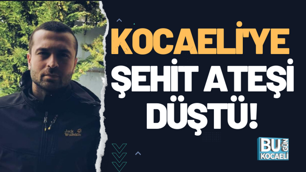 Kocaeli Haber -Uzman Çavuş Ömür Ertuğrul Sarı şehit oldu!